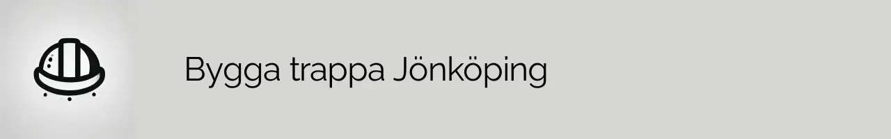 Bygga trappa Jönköping